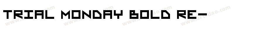 TRIAL Monday Bold Re字体转换
